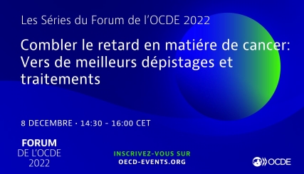 OECD Forum 2022: Closing Cancer Gap FR